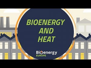 Bioenergy and Heat - Bioenergy Explained
