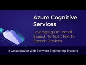 Azure Cognitive Services Leveraging on use of Speech to Text Text to Speech Services