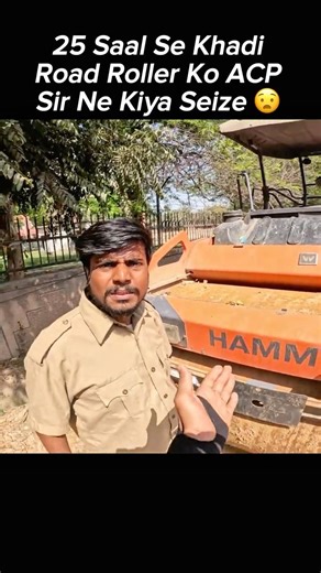 25 saal se khadi road roller ko ACP sir ne kiya seize 😧 #trending #shorts #youtubeshorts