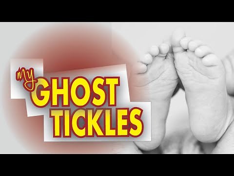 TICKLE FEET GHOST —A SPIRIT TICKLED my Daughter’s FEET