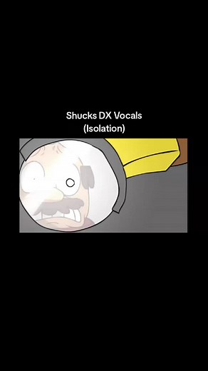 Shucks DX Vocals Only - Best Isolation Track