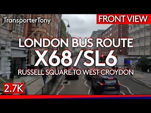 London Buses - Route X68 SL6 | Full journey from Russell Square to West Croydon