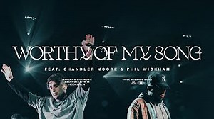 Worthy Of My Song Chords (Worthy Of It All)(feat. Phil Wickham & Chandler Moore) | Maverick City Music - ChordU