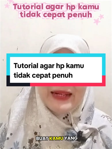 Tutorial Agar Memori HP Tidak Cepat Penuh