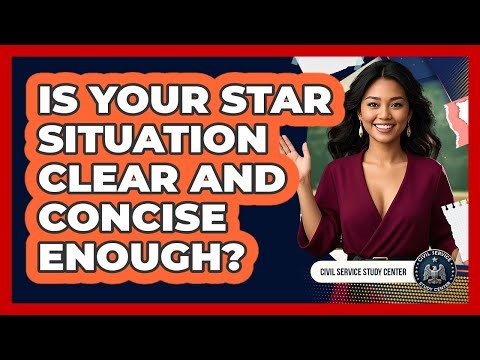 Is Your STAR Situation Clear and Concise Enough?