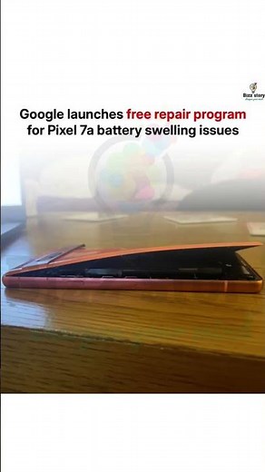 Google’s Free Repair Program for Pixel 7a!Battery swelling issues?#GooglePixel7a #BatterySwelling