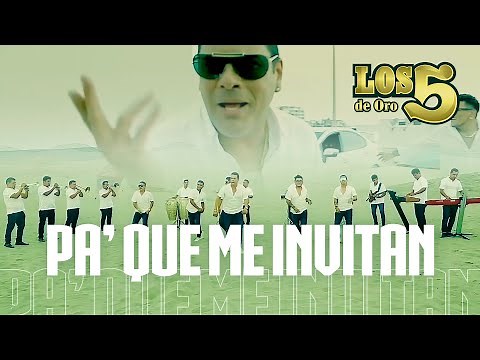 Pa' Que Me Invitan - Los 5 de Oro (Videoclip Oficial)