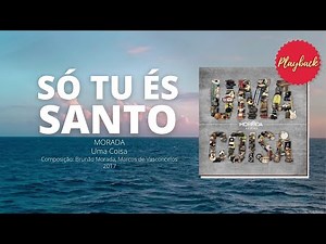 SÓ TU ÉS SANTO - PLAYBACK MORADA