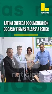 29K views · 462 reactions | Latina entrega documentación de caso 'firmas falsas' en afiliación de partidos políticos a Reniec. | Latina Noticias | Facebook