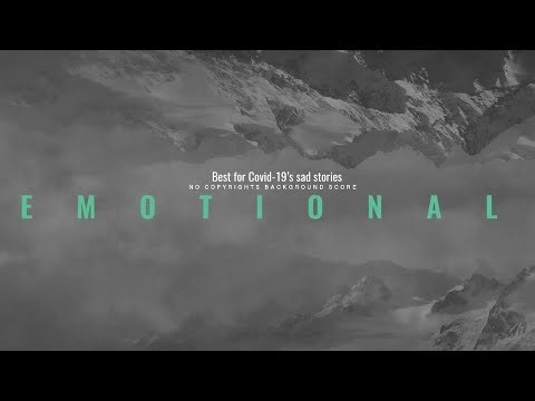 NO COPYRIGHTS Emotional and Sad Music | Cinematic Epic Background music free download | Covid-19