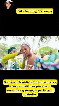 Zulu Wedding - The Coming of Age Passage Rite | Why you can marry Ten Wives? in Zulu Culture