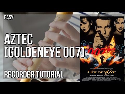 How to play Aztec (GoldenEye 007) by Grant Kirkhope on Recorder (Tutorial)
