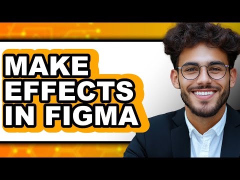 How to Make Effects in Figma (UPDATED 2025)