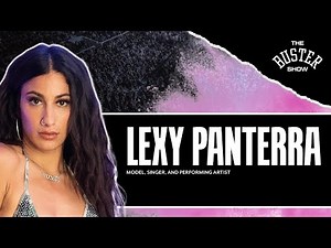 Lexy Panterra Interview | The Buster Show