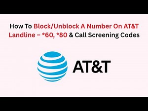 How To Block/Unblock A Number On AT&T Landline – *60, *80 & Call Screening Codes