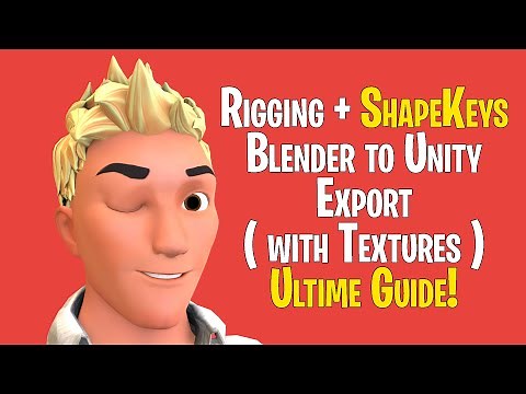 Body + Facial Rigging ( Shapekeys ) Tutorial & Export From Blender to Unity with Textures