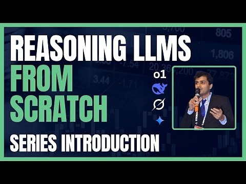 Lecture 1 - Reasoning LLMs from Scratch - Series Introduction