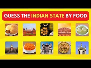 Guess the Indian State by its Famous Food Quiz