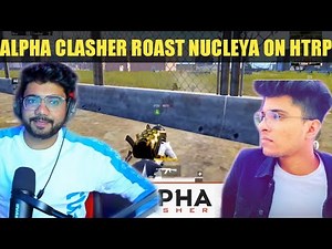 ALPHA CLASHER ROAST NUCLEYA ON HTRP | HYDRA EXTRA