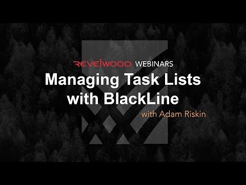 Managing Task Lists with BlackLine | Revelwood Webinars