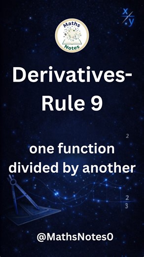 Maths Notes | 📘 Derivatives – Rule 9 | Practice Questions In this video, learn Rule 9 of Differentiation — how to differentiate one function divided by... | Instagram