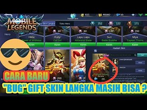 PART 2. CARA GIFT SKIN LANGKA DENGAN MUDAH "BUG" - MOBILE LEGEND INDONESIA