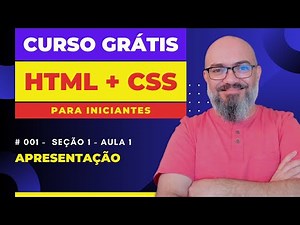Seção 1 - Aula 1 - CURSO HTML e CSS - Apresentação