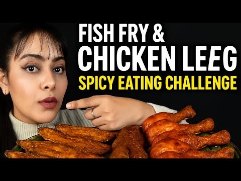 Fish Fry & Chicken Leg Eating Challenge | Super Spicy ASMR Food Mukbang