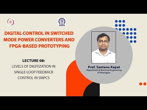 Lecture 08: Levels of Digitization in Single-loop Feedback Control in SMPCs