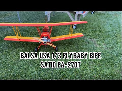 Fly Baby, fly!! Balsa USA 1/3 scale Fly Baby. Satio FA-270T