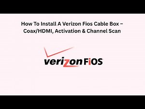 How To Install A Verizon Fios Cable Box – Coax/HDMI, Activation & Channel Scan