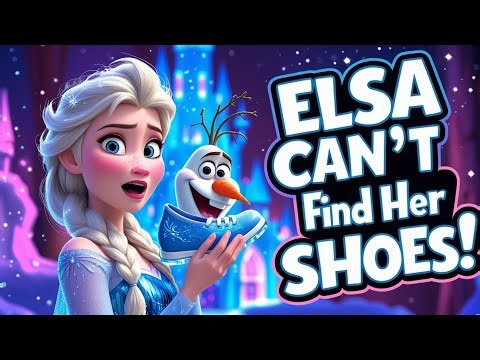 🆕🎵 Elsa Can’t Find Her Shoes! 👠❄ | Funny Frozen Morning Song for Kids | Elsa & Olaf Sing-Along