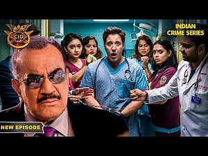 CID ने एक Danger डॉक्टर का खुलासा किया | CID | CID Season 2 | Police Serial | Full Episode