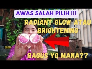 Bedanya Radiant Glow dengan Radiant Brightening Flek | Tips Memilih Skincare Sesuai Kendala Kulit
