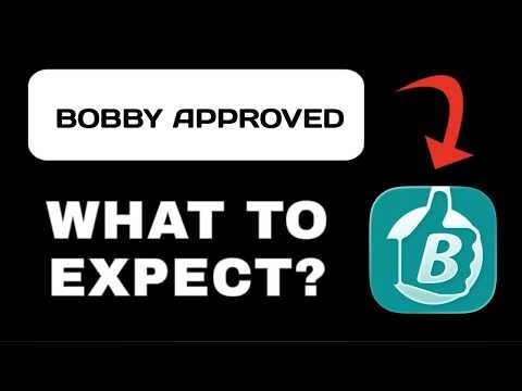 Bobby Approved App Overview - What To Know