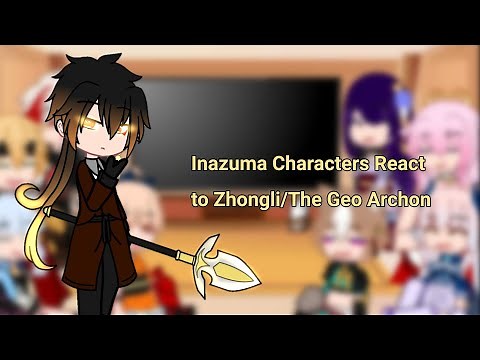 | Inazuma Characters React to Zhongli/The Geo Archon | Genshin Impact |