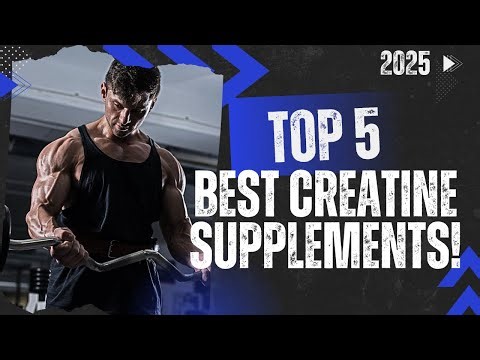 Top 5 Best Creatine Supplements 2025 | Which One Is Worth It?