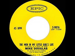 1966 HITS ARCHIVE: The Men In My Little Girl’s Life - Mike Douglas (mono 45)