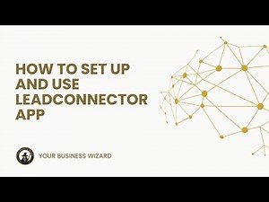 How to Set up and Use LeadConnector App