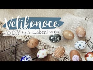 10 jednoduchých DIY tipů zdobení velikonočních vajec