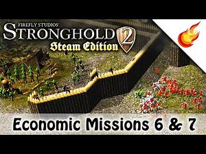 Economic Campaign Missions 6 & 7 | STRONGHOLD 2 Steam Edition