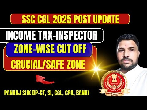 SSC CGL2025 SAFE SCORE-CUT OFF ZONE WISE -INCOME TAX INSPECTOR.