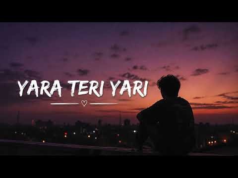 Yara Teri Yaari (Lofi Version) 🌙 | Sad & Emotional Chill Beats