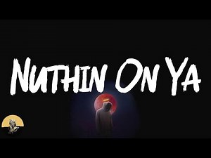 Gucci Mane - Nuthin On Ya (lyrics)
