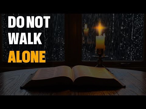 DO NOT WALK ALONE – Psalm 91 Night Protection Prayer (8 Hours) | God Is Protecting You While You Sle