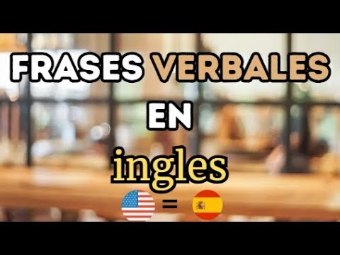 Domina las frases verbales en ingles 50 Expresiones Esenciales en Inglés