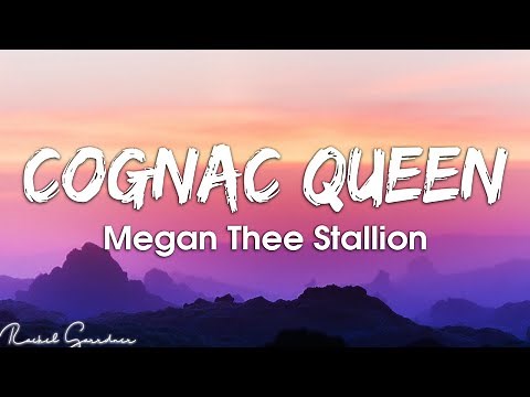 Megan Thee Stallion - Cognac Queen (Lyrics)