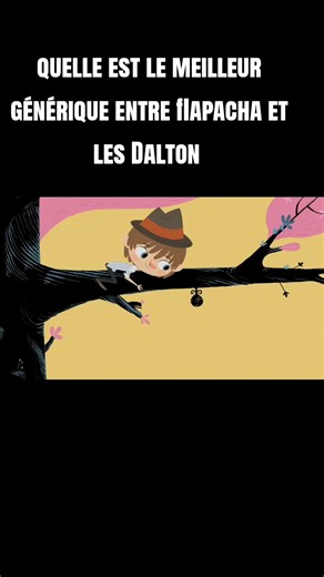 quelle est le meilleur générique entre flapacha et les Dalton #dessinanime #pourtoi #enfance #nostalgie