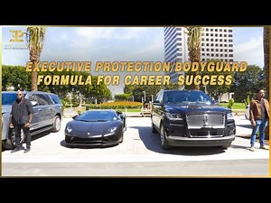 Executive Protection/Bodyguard Formula For Career Success