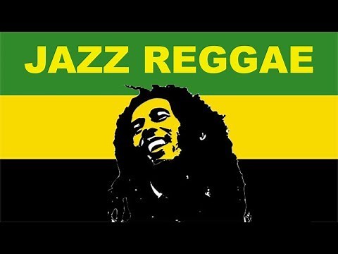Jazz Reggae & Jazz Reggae Instrumental: Best of Jazz Reggae Mix & Jazz Reggae Instrumental Mix